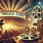 Vintage cinema scene with film reels, retro camera, and theater setting evoking the timeless magic of classic films.